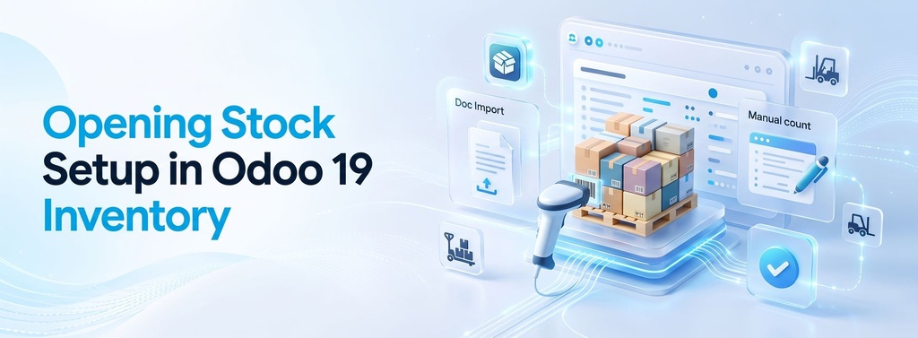 Opening Stock Setup in Odoo 19 Inventory