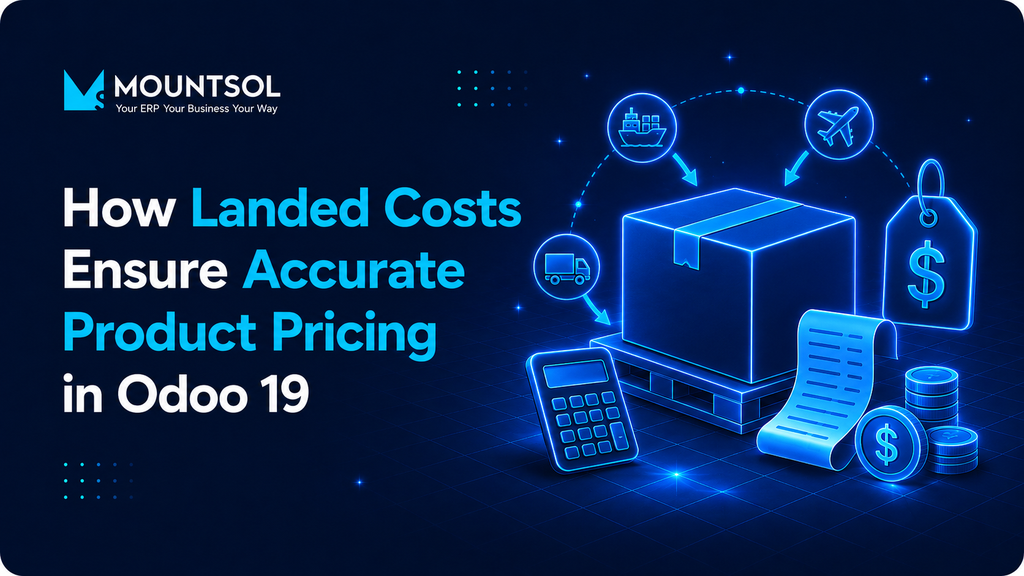How Landed Costs Ensure Accurate Product Pricing in Odoo 19